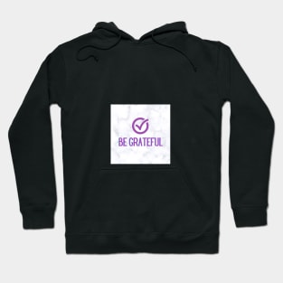 Be Grateful Hoodie